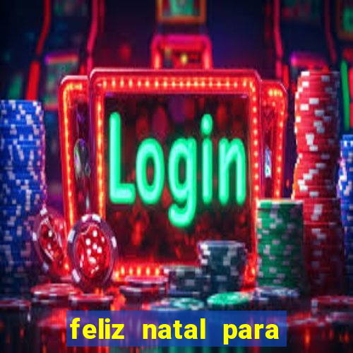 feliz natal para imprimir e recortar